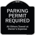 Signmission Designer Series-Parking Permit Required All Others Towed Owners Expense, 18" L, 18" H, BS-1818-9798 A-DES-BS-1818-9798